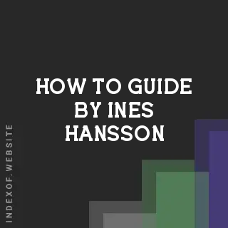 How to Guide by Ines Hansson | Indexof