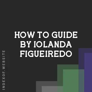 How to Guide by Iolanda Figueiredo | Indexof