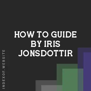 How to Guide by Iris Jonsdottir | Indexof