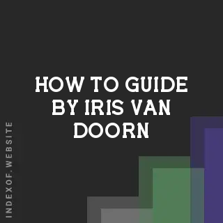 How to Guide by Iris van Doorn | Indexof