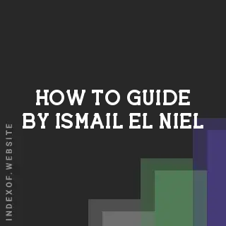 How to Guide by Ismail El-Niel | Indexof