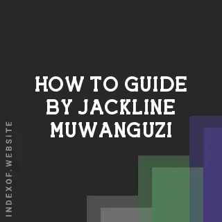 How to Guide by Jackline Muwanguzi | Indexof