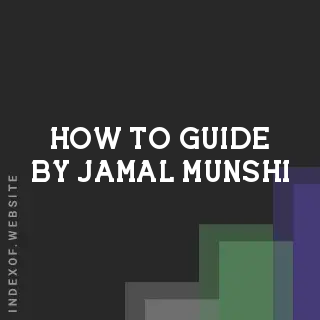 How to Guide by Jamal Munshi | Indexof