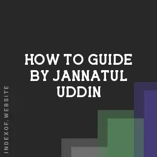 How to Guide by Jannatul Uddin | Indexof
