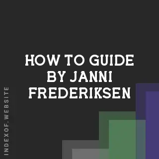 How to Guide by Janni Frederiksen | Indexof