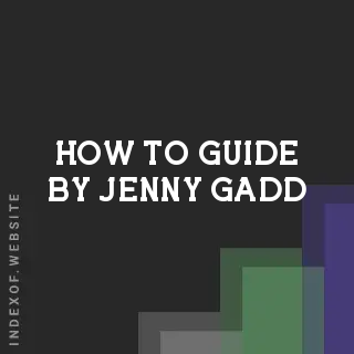 How to Guide by Jenny Gadd | Indexof