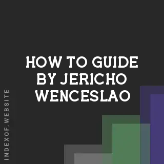 How to Guide by Jericho Wenceslao | Indexof