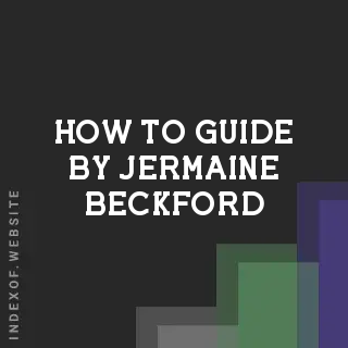 How to Guide by Jermaine Beckford | Indexof