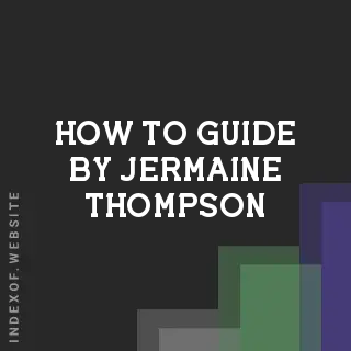 How to Guide by Jermaine Thompson | Indexof