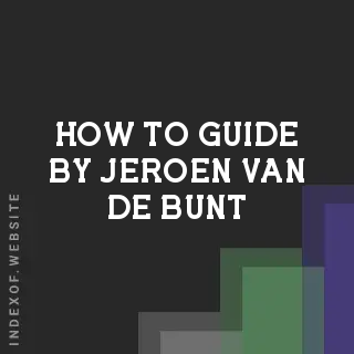 How to Guide by Jeroen van de Bunt | Indexof