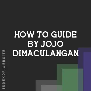 How to Guide by Jojo Dimaculangan | Indexof