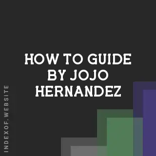 How to Guide by Jojo Hernandez | Indexof