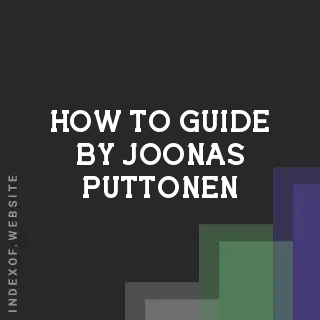How to Guide by Joonas Puttonen | Indexof