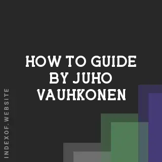 How to Guide by Juho Vauhkonen | Indexof