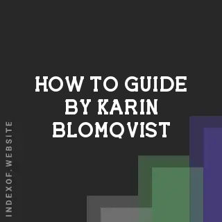 How to Guide by Karin Blomqvist | Indexof
