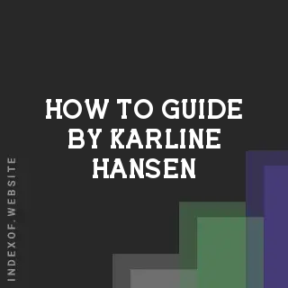 How to Guide by Karline Hansen | Indexof