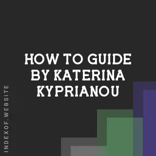 How to Guide by Katerina Kyprianou | Indexof
