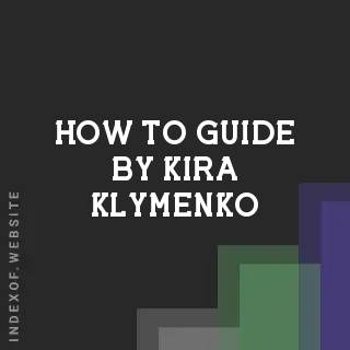 How to Guide by Kira Klymenko | Indexof