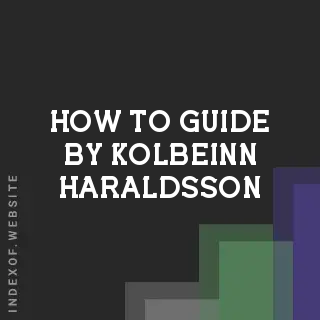 How to Guide by Kolbeinn Haraldsson | Indexof