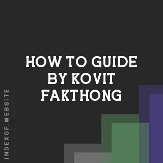 How to Guide by Kovit Fakthong | Indexof