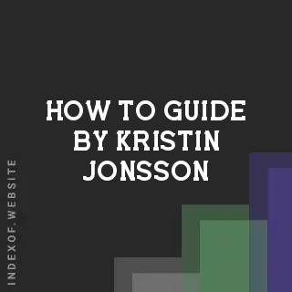 How to Guide by Kristin Jonsson | Indexof