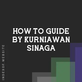 How to Guide by Kurniawan Sinaga | Indexof