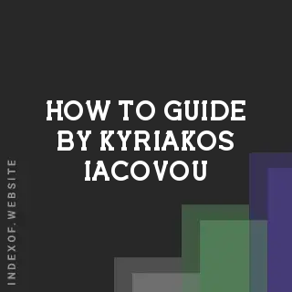 How to Guide by Kyriakos Iacovou | Indexof