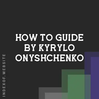 How to Guide by Kyrylo Onyshchenko | Indexof