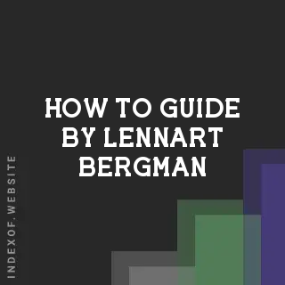 How to Guide by Lennart Bergman | Indexof