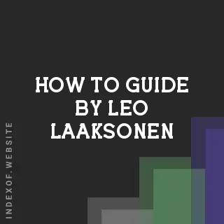 How to Guide by Leo Laaksonen | Indexof