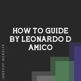 How to Guide by Leonardo D Amico | Indexof