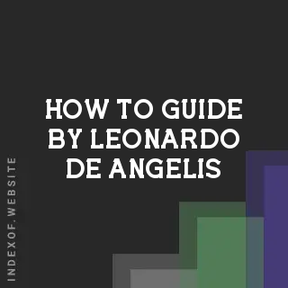 How to Guide by Leonardo De Angelis | Indexof