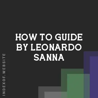 How to Guide by Leonardo Sanna | Indexof