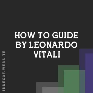 How to Guide by Leonardo Vitali | Indexof