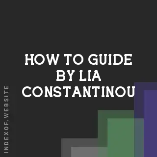 How to Guide by Lia Constantinou | Indexof
