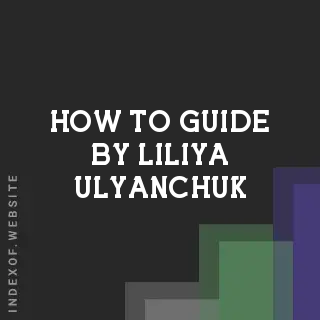 How to Guide by Liliya Ulyanchuk | Indexof