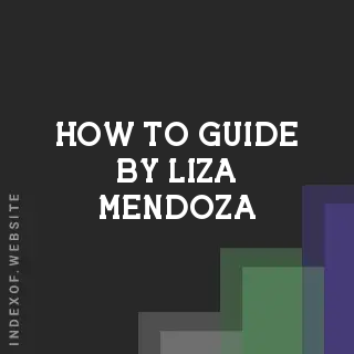 How to Guide by Liza Mendoza | Indexof