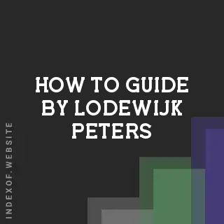 How to Guide by Lodewijk Peters | Indexof