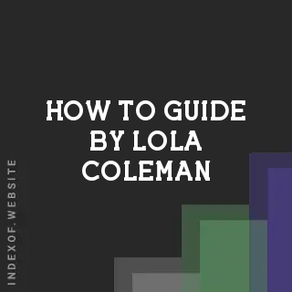 How to Guide by Lola Coleman | Indexof