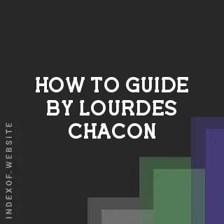How to Guide by Lourdes Chacon | Indexof