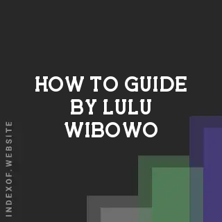 How to Guide by Lulu Wibowo | Indexof