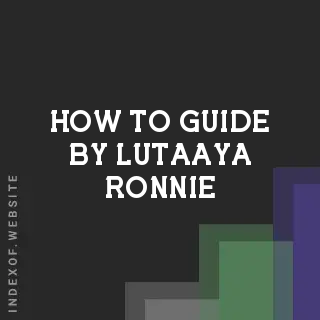 How to Guide by Lutaaya Ronnie | Indexof
