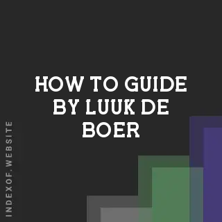 How to Guide by Luuk de Boer | Indexof