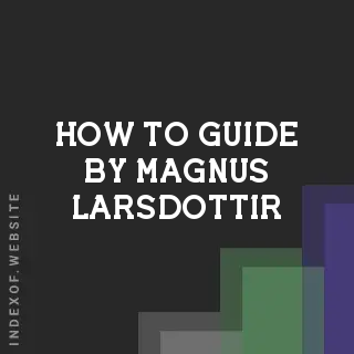 How to Guide by Magnus Larsdottir | Indexof
