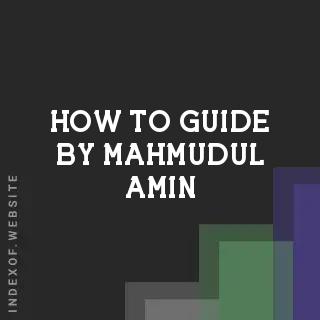 How to Guide by Mahmudul Amin | Indexof