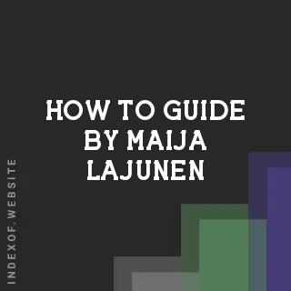 How to Guide by Maija Lajunen | Indexof