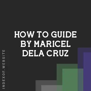 How to Guide by Maricel Dela Cruz | Indexof