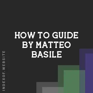 How to Guide by Matteo Basile | Indexof
