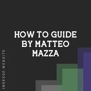 How to Guide by Matteo Mazza | Indexof