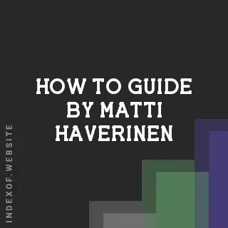 How to Guide by Matti Haverinen | Indexof